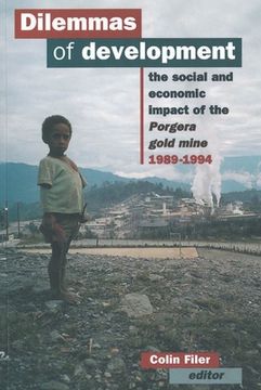 portada Dilemmas of Development: The social and economic impact of the Porgera gold mine (en Inglés)