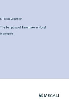 portada The Tempting of Tavernake; A Novel: in large print (in English)