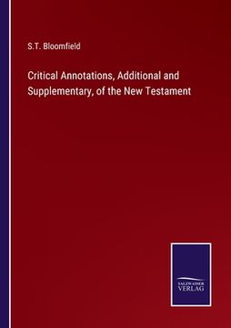 portada Critical Annotations, Additional and Supplementary, of the New Testament (en Inglés)
