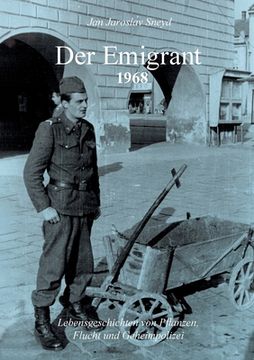 portada Der Emigrant 1968: Lebensgeschichten von Pflanzen, Flucht und Geheimpolizei (en Alemán)