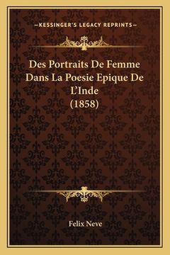 portada Des Portraits De Femme Dans La Poesie Epique De L'Inde (1858) (in French)