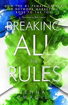 portada Breaking all the Rules: How the #1 Female Earner in Network Marketing Rose to the top 