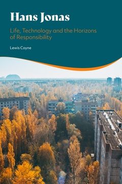 portada Hans Jonas: Life, Technology and the Horizons of Responsibility 