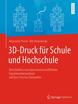 portada 3d-Druck für Schule und Hochschule: Konstruktion von Naturwissenschaftlichem Experimentiermaterial mit Best-Practice-Beispielen (en Alemán)