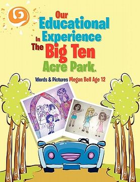 portada our educational experience in the big ten acre park (en Inglés)