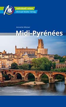 portada Midi-Pyrénées Reiseführer Michael Müller Verlag: Individuell Reisen mit Vielen Praktischen Tipps (Mm-Reisen) (en Alemán)
