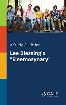 portada A Study Guide for Lee Blessing's "Eleemosynary"