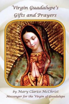 portada Virgin of Guadalupe's Gifts and Prayers (en Inglés)