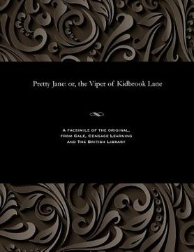 portada Pretty Jane: Or, the Viper of Kidbrook Lane (in English)