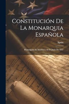 portada Constitución de la Monarquia Española: Promulgada en Madrid á 18 de Junio de 1837 (in Spanish)