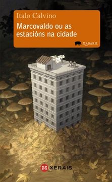 Marcovaldo Ou As Estacións Na Cidade (Infantil E Xuvenil - Xabarín - Xabaril) (en Gallego)