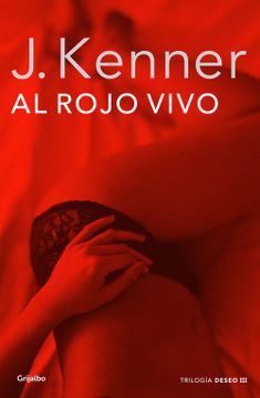 portada Al Rojo Vivo (la Trilogía Deseo 3) (Ficción)