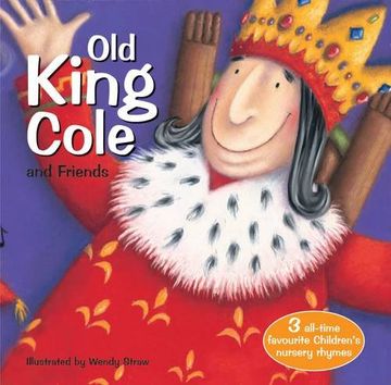 portada Old King Cole and Friends (20 Favourite Nursery Rhymes - Illustrated by Wendy Straw)