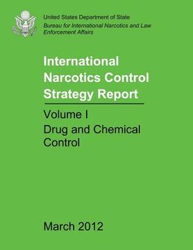portada International Narcotics Control Strategy Report - Volume I: Drug and Chemical Control (en Inglés)