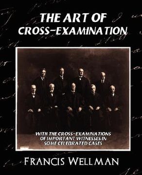 portada the art of cross-examination (new edition) (en Inglés)