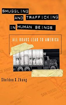 portada Smuggling and Trafficking in Human Beings: All Roads Lead to America 