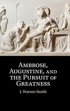 portada Ambrose, Augustine, and the Pursuit of Greatness 