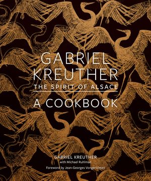 portada Gabriel Kreuther: The Spirit of Alsace, a Cookbook (in English)