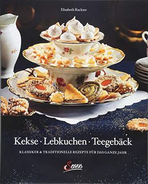 portada Kekse? Lebkuchen? Teegebäck: Klassiker & Traditionelle Rezepte für das Ganze Jahr (en Alemán)