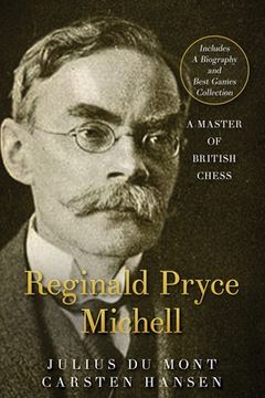 portada R. P. Michell - A Master of British Chess: A forgotten chess master