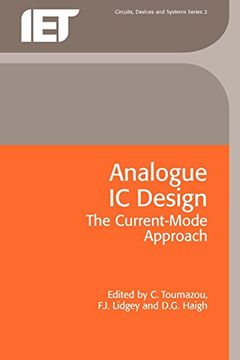 portada Analogue ic Design: The Current-Mode Approach (Materials, Circuits and Devices) (en Inglés)