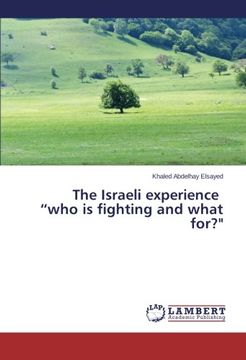 portada The Israeli Experience Who Is Fighting and What For?