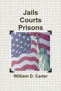 portada Jails Courts Prisons the Real Truth (en Inglés)
