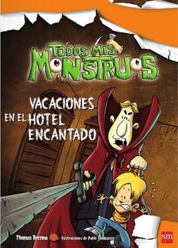 Vacaciones en el hotel encantado (Todos mis monstruos 3)