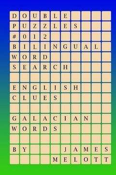 portada Double Puzzles #012 - Bilingual Word Search - English Clues - Galacian Words (en Inglés)