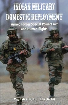 portada Indian Military Domestic Deployment: Armed Forces Special Powers Act and Human Rights