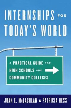 portada Internships for Today's World: A Practical Guide for High Schools and Community Colleges (en Inglés)