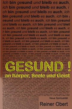 portada Gesund !: an Koerper, Seele und Geist (en Alemán)