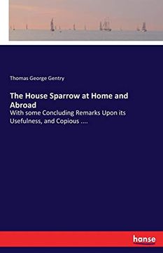 portada The House Sparrow at Home and Abroad (en Inglés)