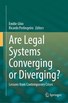 portada Are Legal Systems Converging or Diverging?: Lessons from Contemporary Crises (in English)