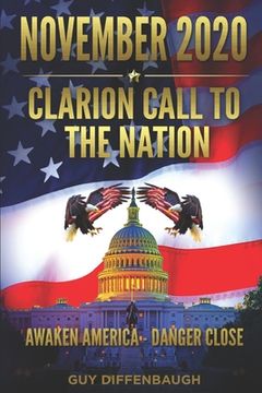 portada NOVEMBER 2020 - Clarion Call to the Nation: Awaken America - Danger Close (en Inglés)