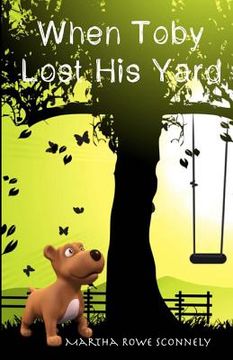 portada When Toby Lost His Yard (en Inglés)