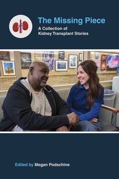 portada The Missing Piece: A Collection of Kidney Transplant Stories (en Inglés)