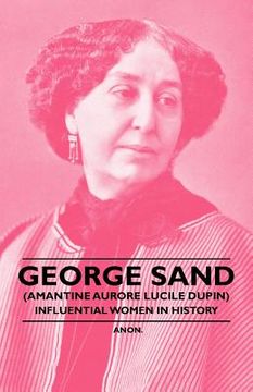 portada george sand (amantine aurore lucile dupin) - influential women in history (en Inglés)