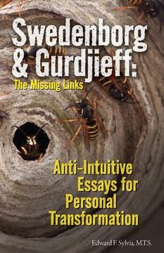 portada Swedenborg & Gurdjieff: The Missing Links: Anti-Intuitive Essays for Personal Transformation (en Inglés)