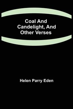 portada Coal and Candelight, and Other Verses (en Inglés)
