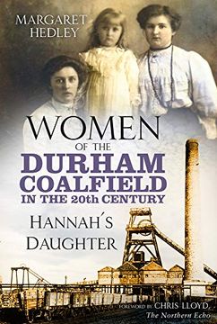portada Women of the Durham Coalfield in the 20Th Century: Hannah'S Daughter (en Inglés)