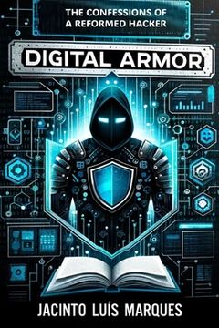 portada Digital Armor: The Confessions of a Reformed Hacker (en Inglés)