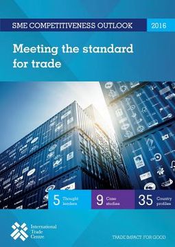 portada SME Competitiveness Outlook 2016: Meeting the Standard for Trade (en Inglés)