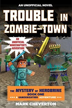 portada Trouble in Zombie-town: The Mystery of Herobrine: Book One: A Gameknight999 Adventure: An Unofficial Minecrafter’s Adventure (Minecraft Gamer's Adventure) (en Inglés)