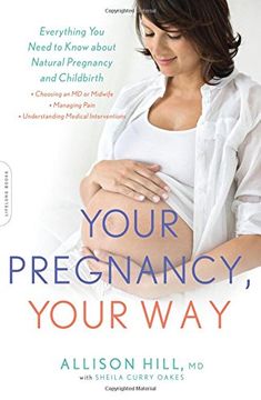 portada Your Pregnancy, Your Way: Everything You Need to Know about Natural Pregnancy and Childbirth