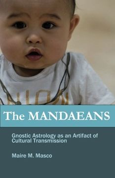 portada the mandaeans: gnostic astrology as an artifact of cultural transmission (en Inglés)
