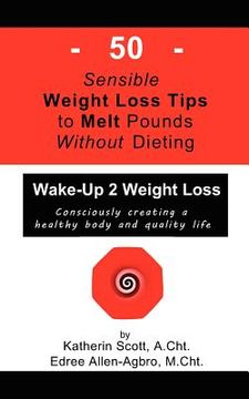 portada 50 sensible weight loss tips to melt pounds without dieting (en Inglés)