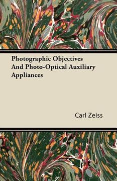 portada photographic objectives and photo-optical auxiliary appliances (en Inglés)