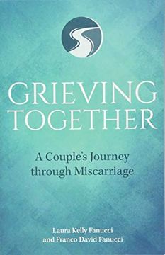 portada Grieving Together: A Couple's Journey Through Miscarriage (en Inglés)