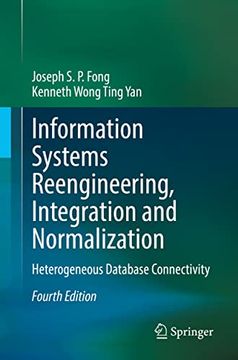 portada Information Systems Reengineering, Integration and Normalization: Heterogeneous Database Connectivity (en Inglés)